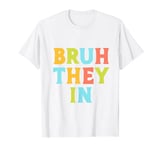 Funny Bruh They In Back to School for Teachers Librarians T-Shirt