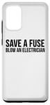 Coque pour Galaxy S20+ Save A Fuse Blow An Electrician - Drôle d'électricien