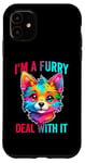 iPhone 11 I'm A Furry Deal With It Cute Furry Fandom Funny Fursona Case