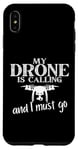 Coque pour iPhone XS Max My Drone Is Calling Quadrocopter Drone Pilot Drone