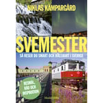 Svemester : så reser du smart och hållbart i Sverige (bok, danskt band)