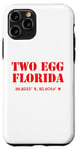 iPhone 11 Pro Two Egg Florida Coordinates Case