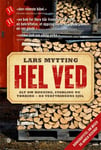 Lars Mytting - Hel ved alt om hogging, stabling og tørking vedfyringens sjel Bok