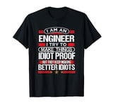 Vintage Gift I Make Things Idiot Proof I Am An Engineer T-Shirt
