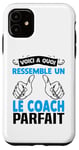 Coque pour iPhone 11 Voici à quoi ressemble coach parfait Cadeau Coach