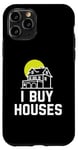 Coque pour iPhone 11 Pro I Buy Houses Agent immobilier agréé Courtier immobilier