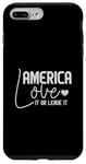 iPhone 7 Plus/8 Plus America Love It or Leave It Memorial Day Patriotic men women Case