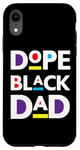 Coque pour iPhone XR Dope Black Dad Funny Pères Day Cool Fun Dad Men Dada Daddy