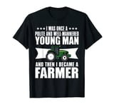 Farmer Funny - I Was Once A Polite Young Man T-Shirt