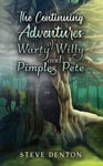 Steve Denton - The Continuing Adventures of Warty Willy and Pimples Pete Bok