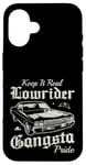 Keep it real Lowrider Gangsta Pride Muscle Cars Rockabilly Coque pour iPhone 16