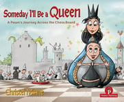 Christel Minne - Someday I'll Be a Queen Help! My preschooler wants to learn chess...and I have no idea where start Bok