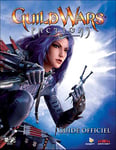 Guild Wars Factions - Le Guide Officiel - Pour PC