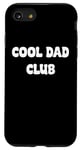 Coque pour iPhone SE (2020) / 7 / 8 Cool Dads Club Awesome Fathers day Tees and Gear Decor