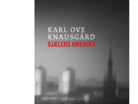 Sjælens Amerika | Karl Ove Knausgård | Språk: Danska