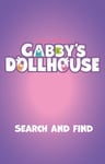 - Official Gabby's Dollhouse: Where's Gabby Girl? A Cat-tastic Search and Find Bok