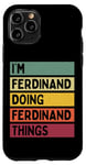 iPhone 11 Pro I'm Ferdinand Doing Ferdinand Things Funny Personalized Case