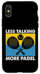 Less Talking More Raquette de padel amusante Motif sport Coque pour iPhone X/XS