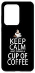 Coque pour Galaxy S20 Ultra Keep Calm And Drink A Cup Of Coffee