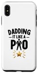 iPhone XS Max Dadding It Like a Pro Funny Best Dad Humor Father Fatherhood Case