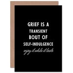 Grief Is A Transient Enjoy It Sorry Loss Funny Sealed Greeting Card Plus Envelope Blank inside