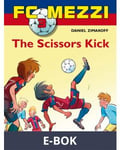 FC Mezzi 3: The Scissors Kick, E-bok