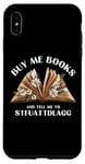 iPhone XS Max Buy Me Books And Tell Me To STFUATTDLAGG Funny Smut Reader Case
