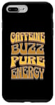 iPhone 7 Plus/8 Plus Coffee Drinker Caffeine Buzz Work Monday Morning Feeling Case