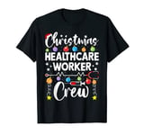 Healthcare Worker Crew Christmas Stethoscope Xmas Nursing T-Shirt
