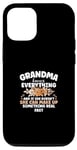 iPhone 13 Grandma She Can Make Up Something Real Fast Mother's Day Case