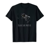 Black Labs Matter Black Labrador Retriever Owner T-Shirt