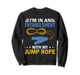 Entanglement With My Jump Rope Funny Jumping Rope Skipping Sweatshirt