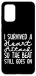 Galaxy S20+ I Survived A Heart Attack So The Beat Still Goes On Case