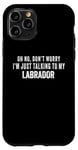 Coque pour iPhone 11 Pro My Labrador Is Family