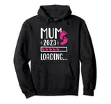 Mum 2023 Loading - Future Mother Mama Expecting Mommy To Be Pullover Hoodie