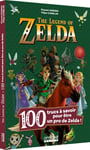 100 Trucs à savoir pour être un pro de Zelda!