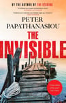 Peter Papathanasiou - The Invisible A Greek holiday escape becomes a dark investigation; thrilling outback noir from the author of THE STONING Bok