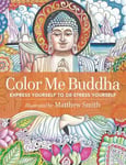 - Color Me Buddha Express Yourself to De-Stress Bok