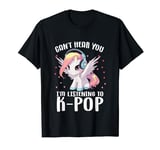 Can't Hear You I'm Listening Kpop Pegasus K-pop Merchandise T-Shirt