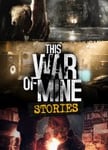 This War of Mine: Stories - Season Pass OS: Windows