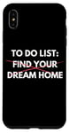 Coque pour iPhone XS Max Liste de choses à faire amusante Trouvez votre maison de rêve Vendre des maisons