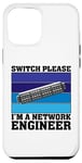 Coque pour iPhone 12 Pro Max Switch Please Im A Network Engineer Administrateur réseau IT