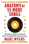 Marc Myers - Anatomy of 55 Hit Songs The Top Singles That Changed Rock, R&B and Soul Bok
