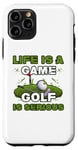 Coque pour iPhone 11 Pro La vie un jeu Le golf est sérieux Golfbag Leben Driver