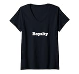 Womens The word Royalty | A design that says Royalty Serif Edition V-Neck T-Shirt