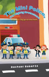 Rachael Roberts - The Mini Police, Mighty Protectors Billy and Tilly go to the Park Bok
