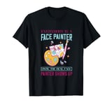 Painting Real Face Painter Painting Art Painting Brush T-Shirt