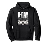 D-Day Anniversary 1944 June 6, The Battle of Normandy Pullover Hoodie