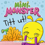 Minimonster : Tittut! (inbunden)