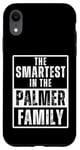 iPhone XR Smartest in the Palmer Family Name Case